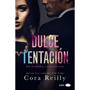 Dulce Tentación - by  Cora Reilly (Paperback) - 1 of 1