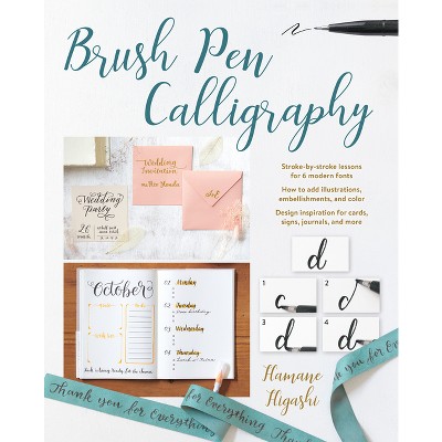 A Beginner's Guide To Modern Calligraphy & Brush Pen Lettering - By Maki  Shimano (paperback) : Target