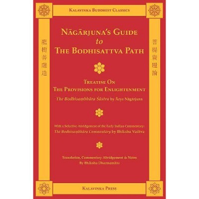 Nagarjuna's Guide to the Bodhisattva Path - (Kalavinka Buddhist Classics) Abridged by  Arya Nagarjuna (Paperback)