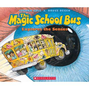 The Magic School Bus Explores the Senses - by  Joanna Cole (Paperback)