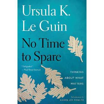 No Time to Spare - by Ursula K Le Guin