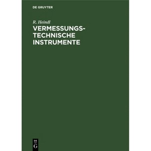 Vermessungstechnische Instrumente - by  R Heindl (Hardcover) - 1 of 1