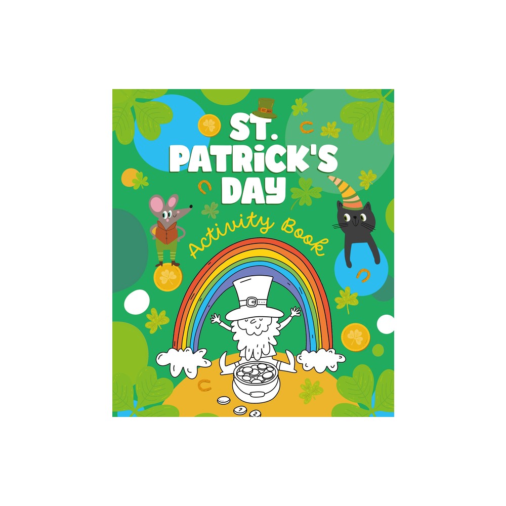 St.Patricks Day Activity Book - by Clever Publishing (Paperback)