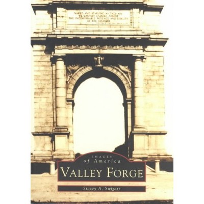 Valley Forge - by Stacey A. Swigart (Paperback)