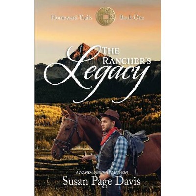 The Rancher's Legacy - by  Susan Page Davis (Paperback)