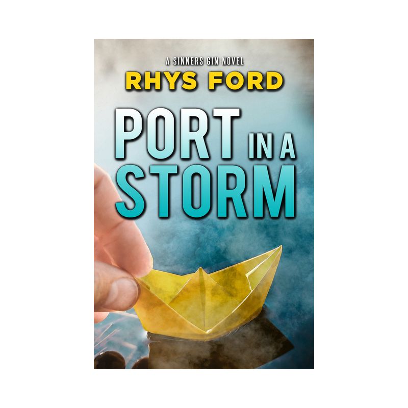 Port in a Storm - (Sinners) by  Rhys Ford (Paperback), 1 of 2