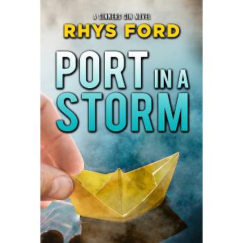 Port in a Storm - (Sinners) by  Rhys Ford (Paperback)