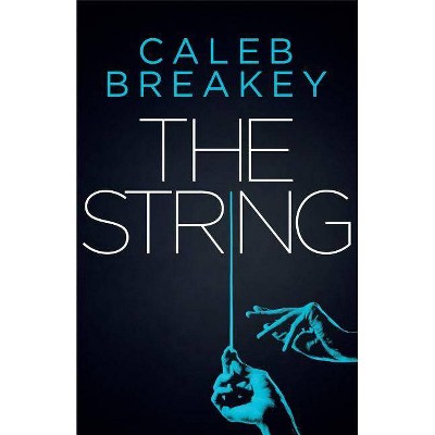  The String - (Deadly Games) by  Caleb Breakey (Paperback) 