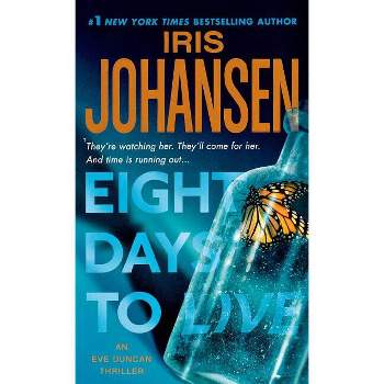 Eight Days to Live - by  Iris Johansen (Paperback)