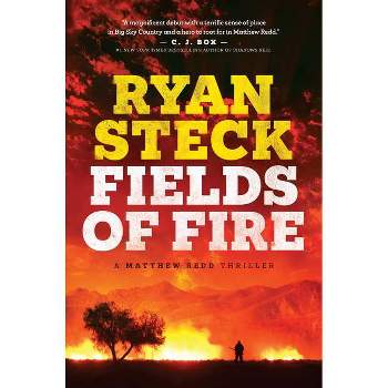 Fields of Fire - by Ryan Steck