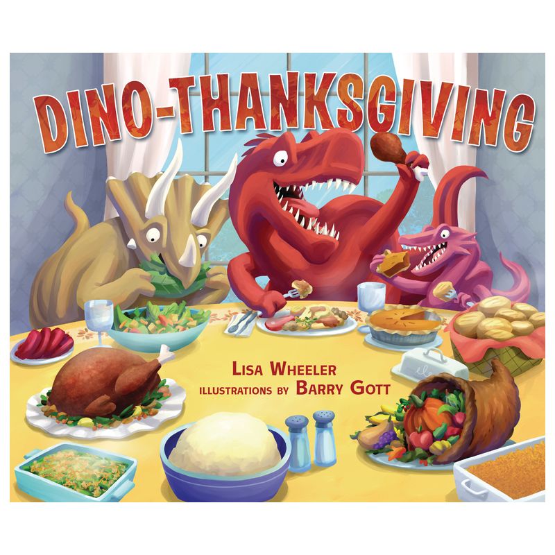 Dino-Thanksgiving - (Dino-Holidays) by  Lisa Wheeler (Hardcover), 1 of 2