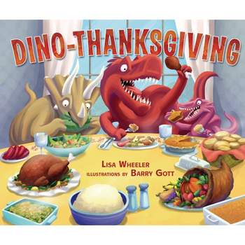 Dino-Thanksgiving - (Dino-Holidays) by  Lisa Wheeler (Hardcover)