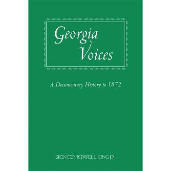 Georgia Voices - by  Spencer Bidwell King (Paperback)