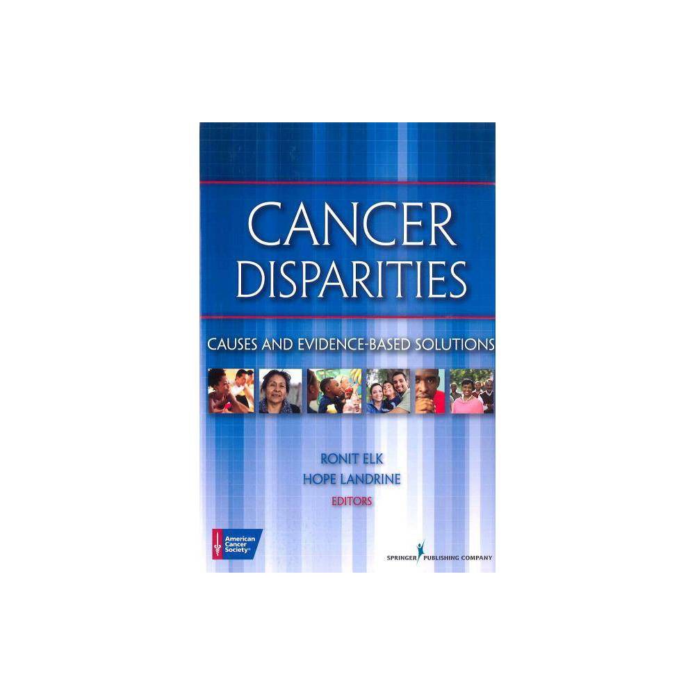 ISBN 9780826108821 product image for Cancer Disparities - by American Cancer Society & Ronit Elk & Hope Landrine (Pap | upcitemdb.com