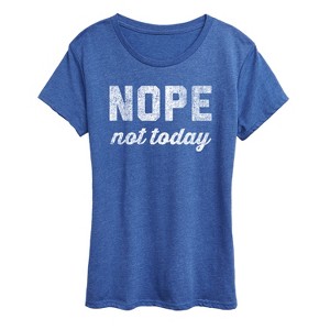 Women's - Instant Message - Distressed Nope Not Today Short Sleeve Graphic T-Shirt - 1 of 4