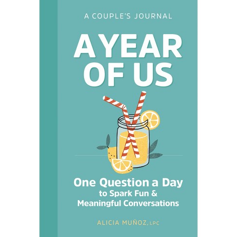 A Year Of Us: A Couples Journal - By Alicia Munoz (paperback) : Target