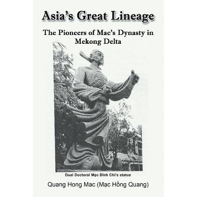 Asia's Great Lineage - by  Mac H&#7891 (Paperback)