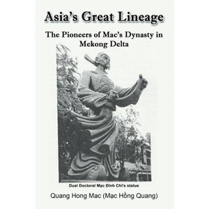 Asia's Great Lineage - by  Mac H&#7891 (Paperback) - 1 of 1
