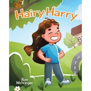 Hairy Harry - by  Ron Wehringer (Paperback) - 1 of 1