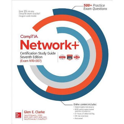 CompTIA Network+ Certification Study Guide, Seventh Edition (Exam N10-007) - 7th Edition by  Glen E Clarke (Paperback)