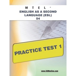 MTEL English as a Second Language (Esl) 54 Practice Test 1 - (Mtel) by  Sharon A Wynne (Paperback) - 1 of 1