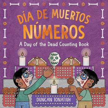 Día de Muertos: Números - by  Duncan Tonatiuh (Hardcover)
