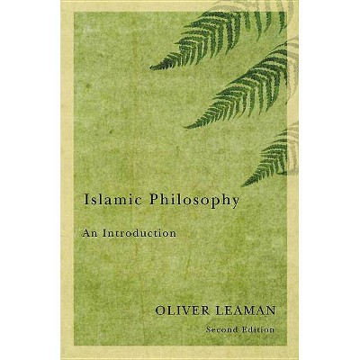 Islamic Philosophy - 2nd Edition by  Oliver Leaman (Paperback)