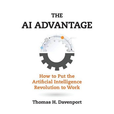 The AI Advantage - (Management on the Cutting Edge) by  Thomas H Davenport (Paperback)
