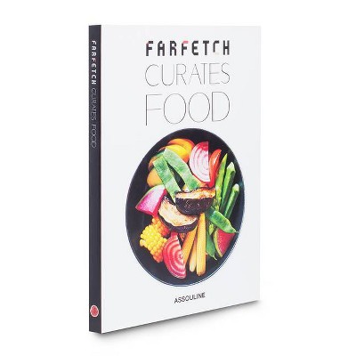 Farfetch Curates Food - (Memoire) by  Tim Blanks (Hardcover)