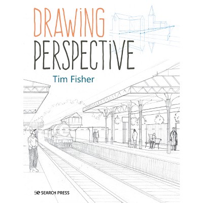 Drawing Perspective - By Tim Fisher (paperback) : Target