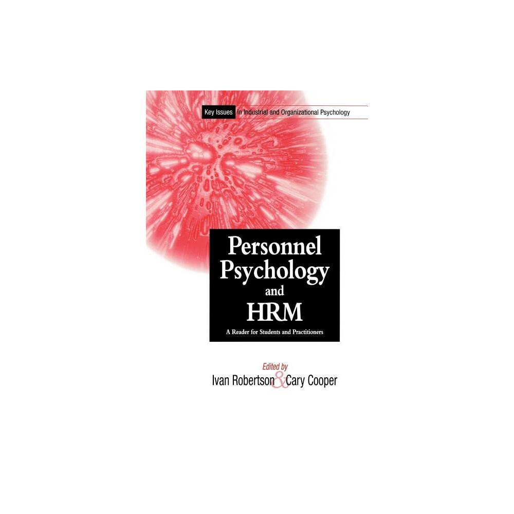 Personnel Psychology and Human Resources Management - (Key Issues in Industrial & Organizational Psychology) by Ivan T Robertson & Cary Cooper