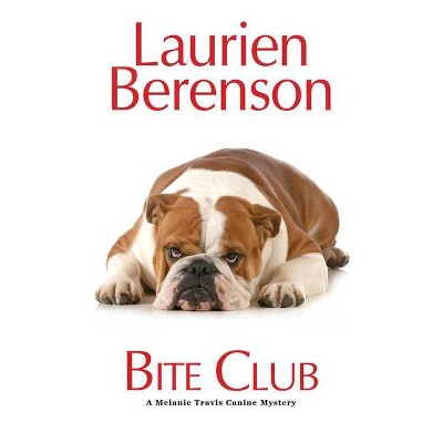 Bite Club - (Melanie Travis Mystery) by  Laurien Berenson (Paperback)