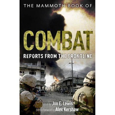 The Mammoth Book of Combat - (Mammoth Books) by  Jon E Lewis (Paperback)