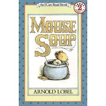 Mouse Soup - (I Can Read Level 2) by Arnold Lobel