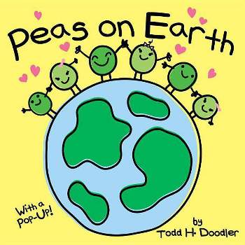 Peas on Earth - by  Todd H Doodler (Board Book)