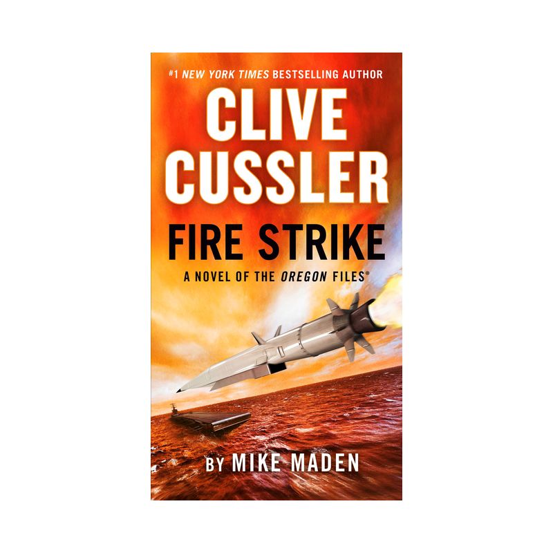 Clive Cussler Fire Strike - (Oregon Files) by  Mike Maden (Paperback), 1 of 2