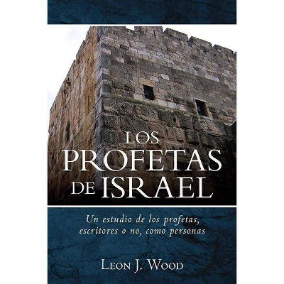 Los Profetas de Israel - by  Leon Wood (Paperback)