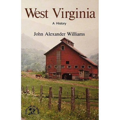 West Virginia - (States & the Nation) by  John Alexander Williams (Paperback)