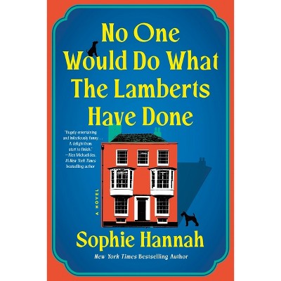 No One Would Do What the Lamberts Have Done - by Sophie Hannah