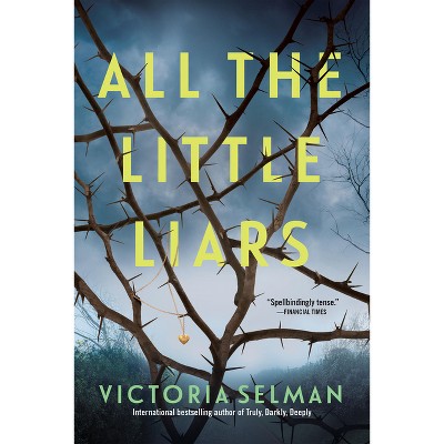 All the Little Liars - by  Victoria Selman (Paperback)