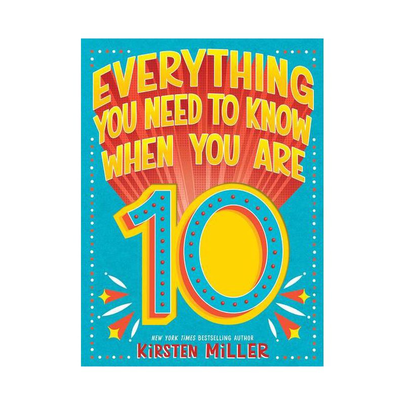 Everything You Need to Know When You Are 10 - by  Kirsten Miller (Hardcover), 1 of 2