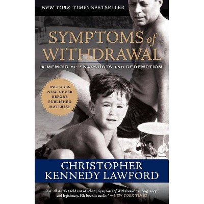 Symptoms of Withdrawal - by  Christopher Kennedy Lawford (Paperback)