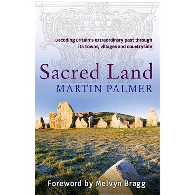 Sacred Land - by  Martin Palmer (Paperback)