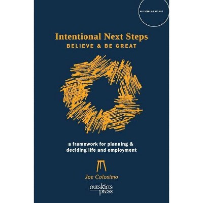 Intentional Next Steps - by  Joe Colosimo (Paperback)