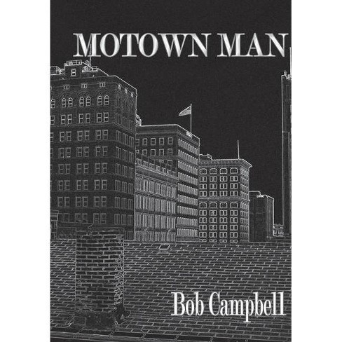 Motown Man By Bob Campbell Paperback Target