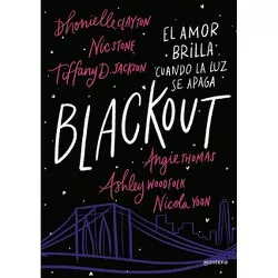 Blackout (Spanish Edition) - by  Clayton Dhonielle & Nick Stone & Tiffany D Jackson & Angie Thomas & Nicola Yoon (Paperback)