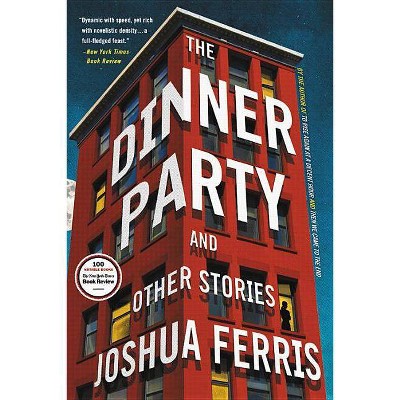 The Dinner Party - by  Joshua Ferris (Paperback)