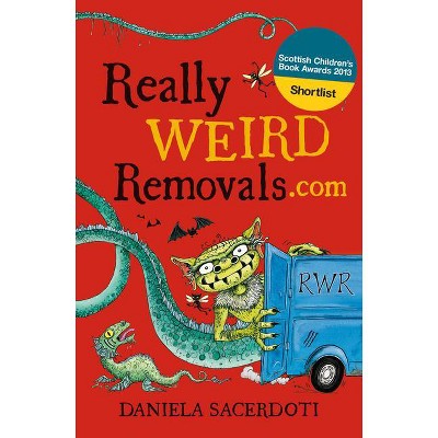 Really Weird Removals.com - by  Daniela Sacerdoti (Paperback)