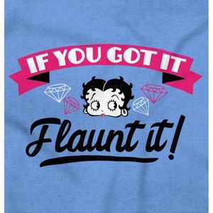 Betty Boop If You Got It Flaunt It Womens Graphic T Shirt Tees Brisco Brands - 1 of 4