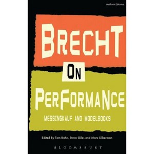 Brecht on Performance - (Performance Books) by  Bertolt Brecht (Paperback) - 1 of 1
